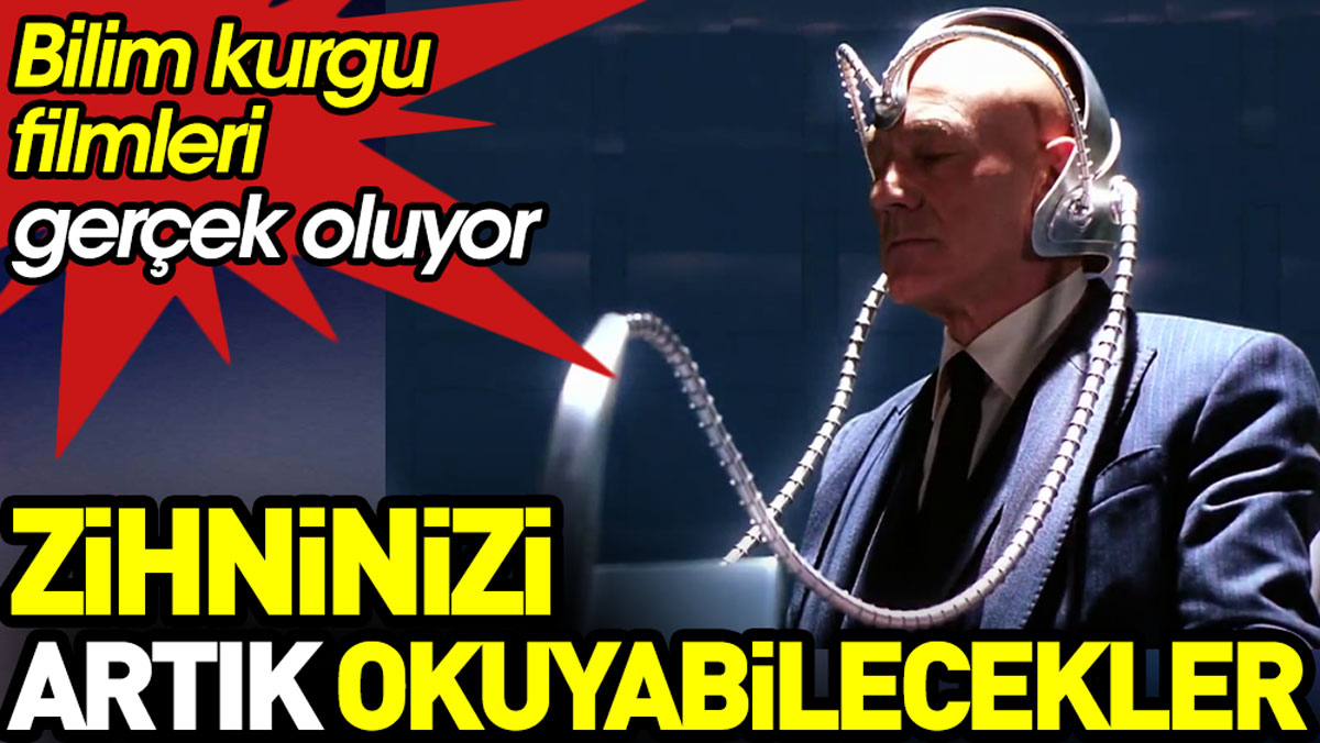 Zihninizi artık okuyabilecekler. Bilim kurgu filmleri gerçek mi oluyor?