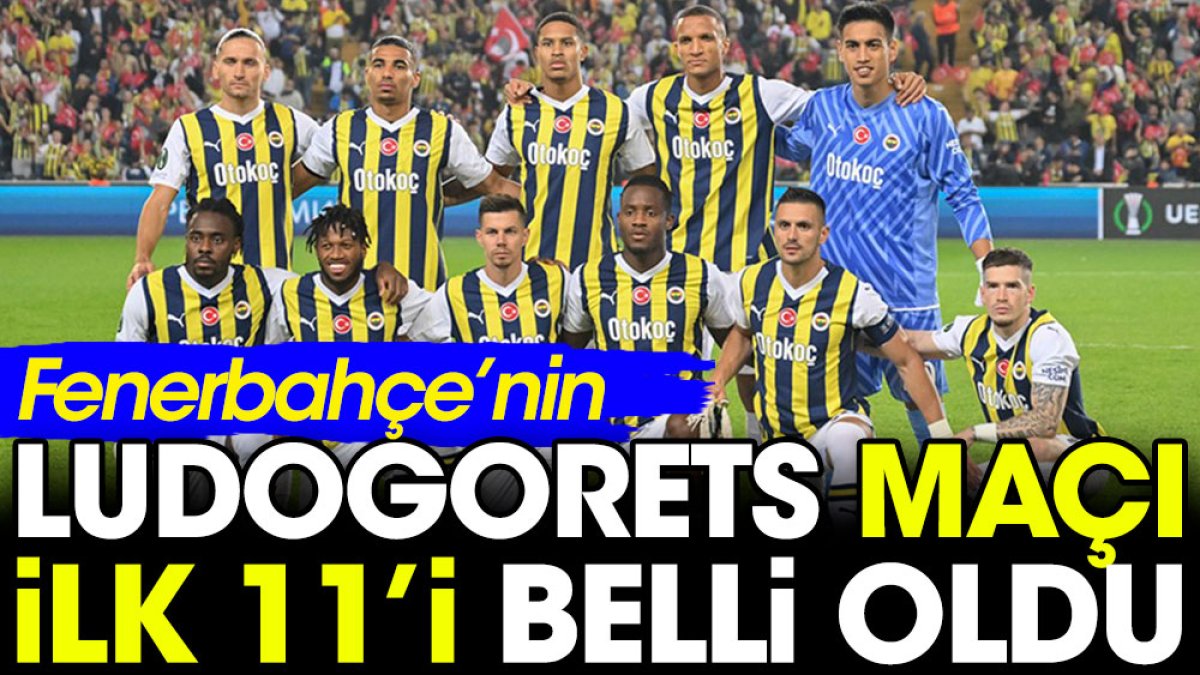 Fenerbahçe'nin Ludogorets maçı 11'i belli oldu. İsmail Kartal genç isme şans verdi