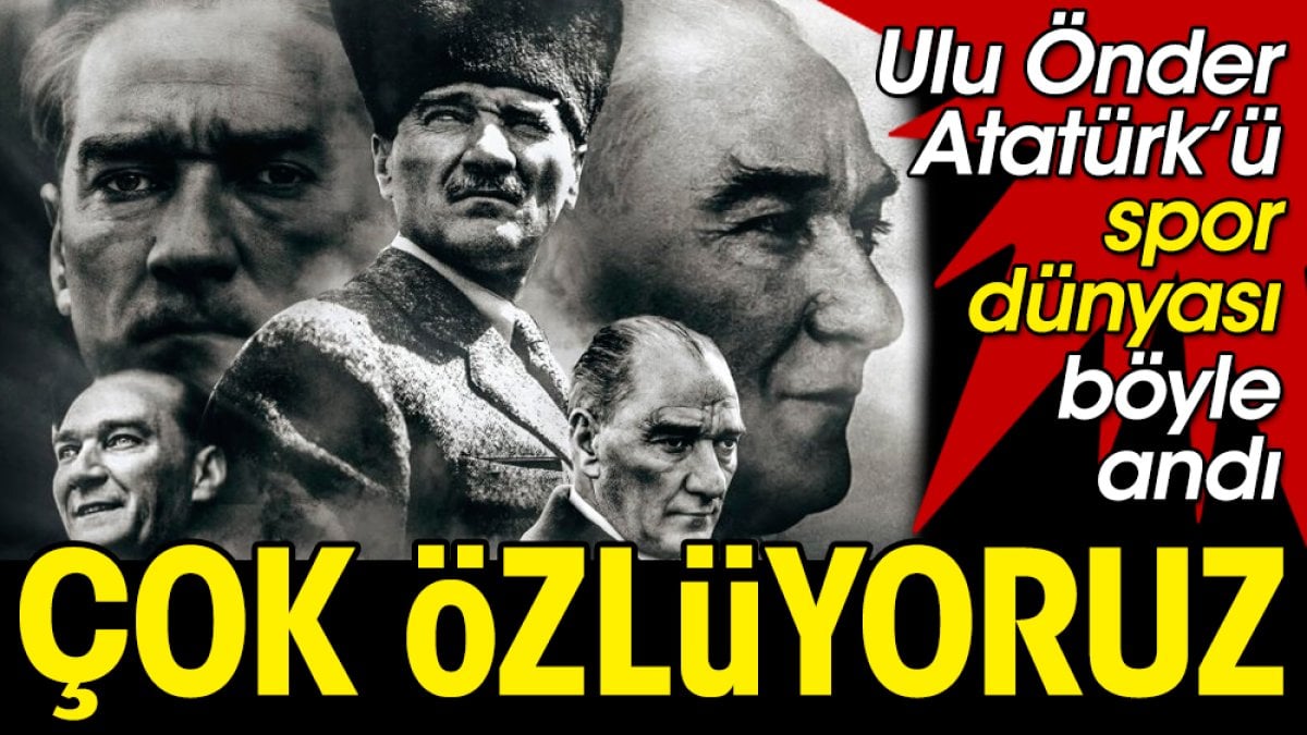 Atam Türk Sporu sonsuza kadar izinde: Çok özlüyoruz