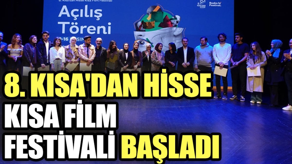 8. Kısa'dan Hisse Kısa Film Festivali başladı