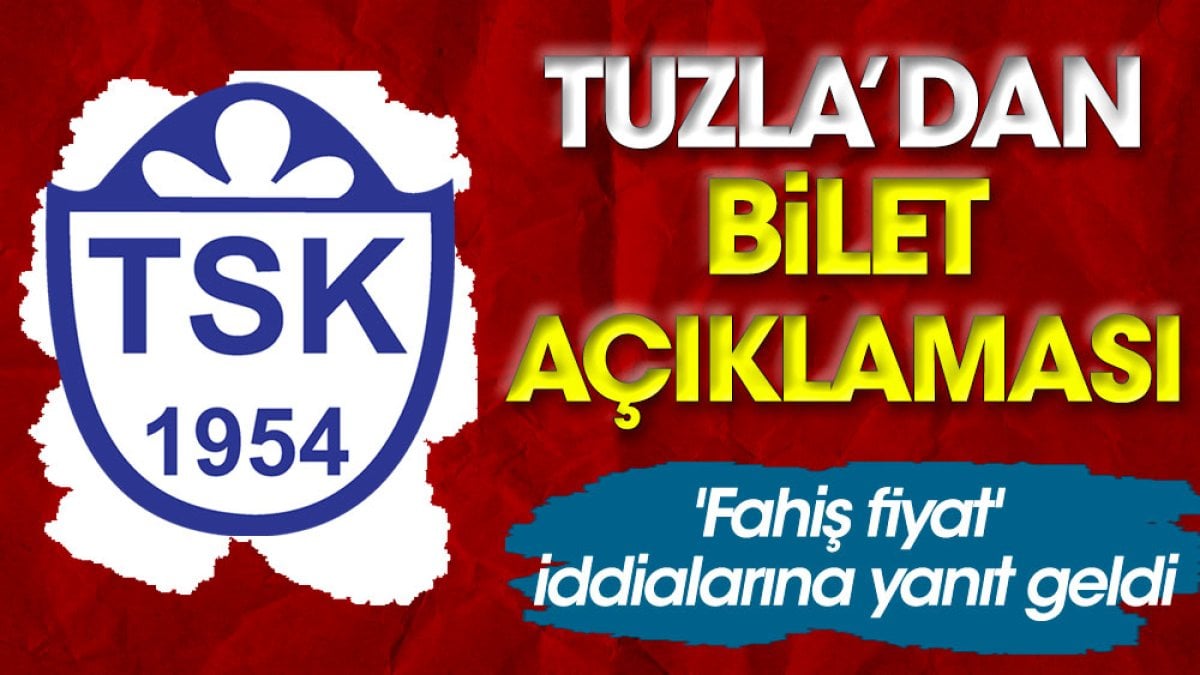 Tuzlaspor'dan bilet açıklaması. 'Fahiş fiyat' iddialarına yanıt geldi