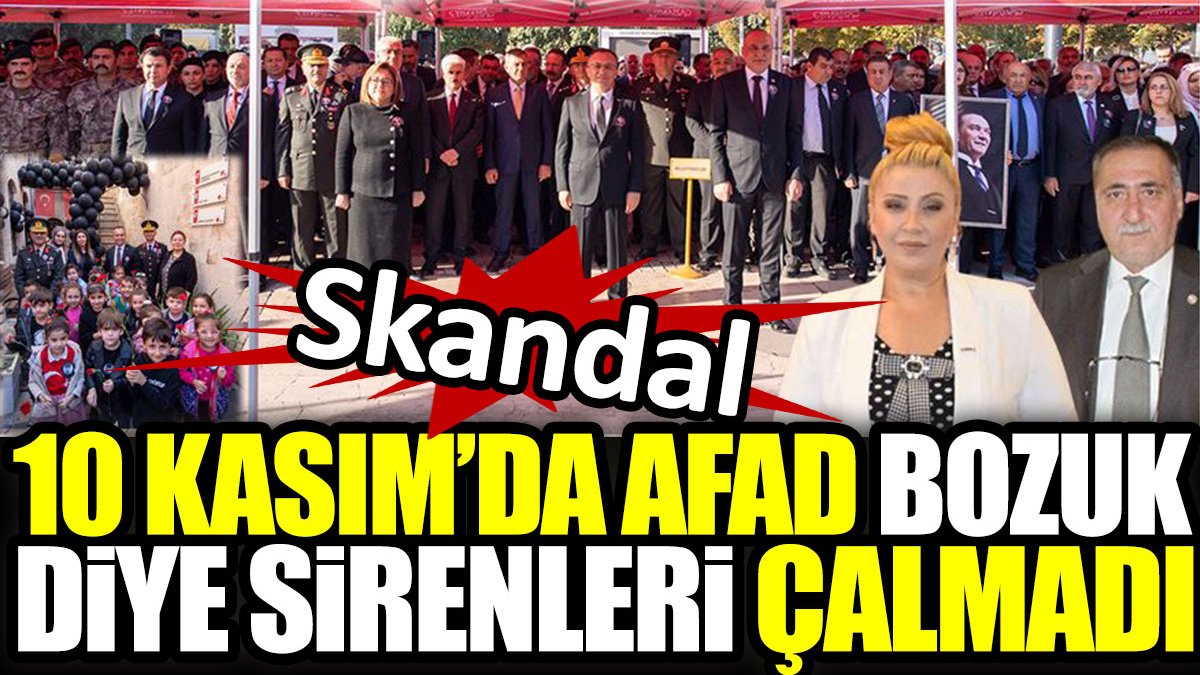 Gaziantep’te skandal! 10 Kasım’da AFAD bozuk diye sirenleri çalmadı