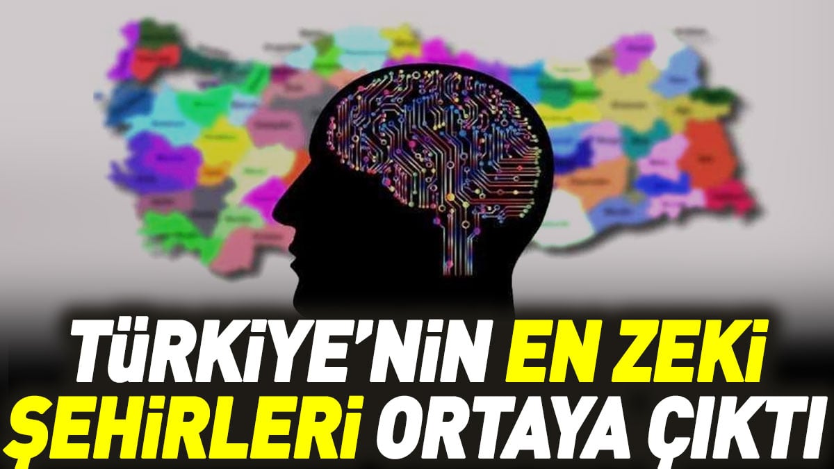 Türkiye’nin en zeki şehirleri ortaya çıktı