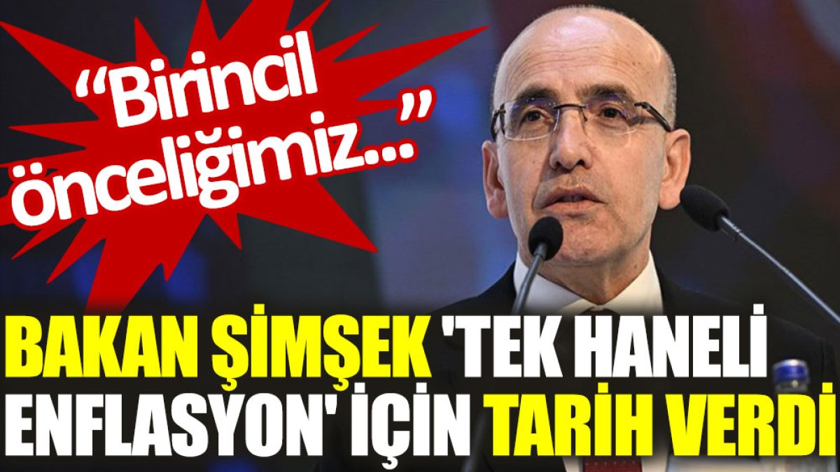 Bakan Şimşek 'tek haneli enflasyon' için tarih verdi: Birincil önceliğimiz…