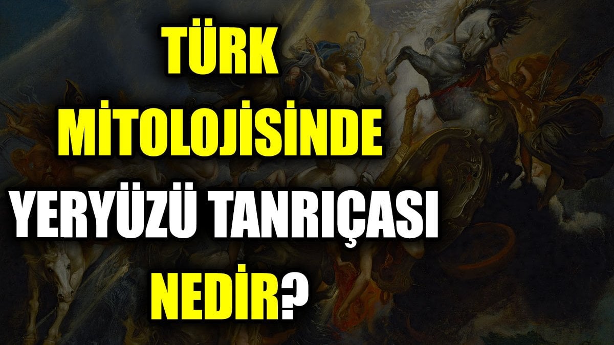 Türk mitolojisinde yeryüzü tanrıçası nedir?