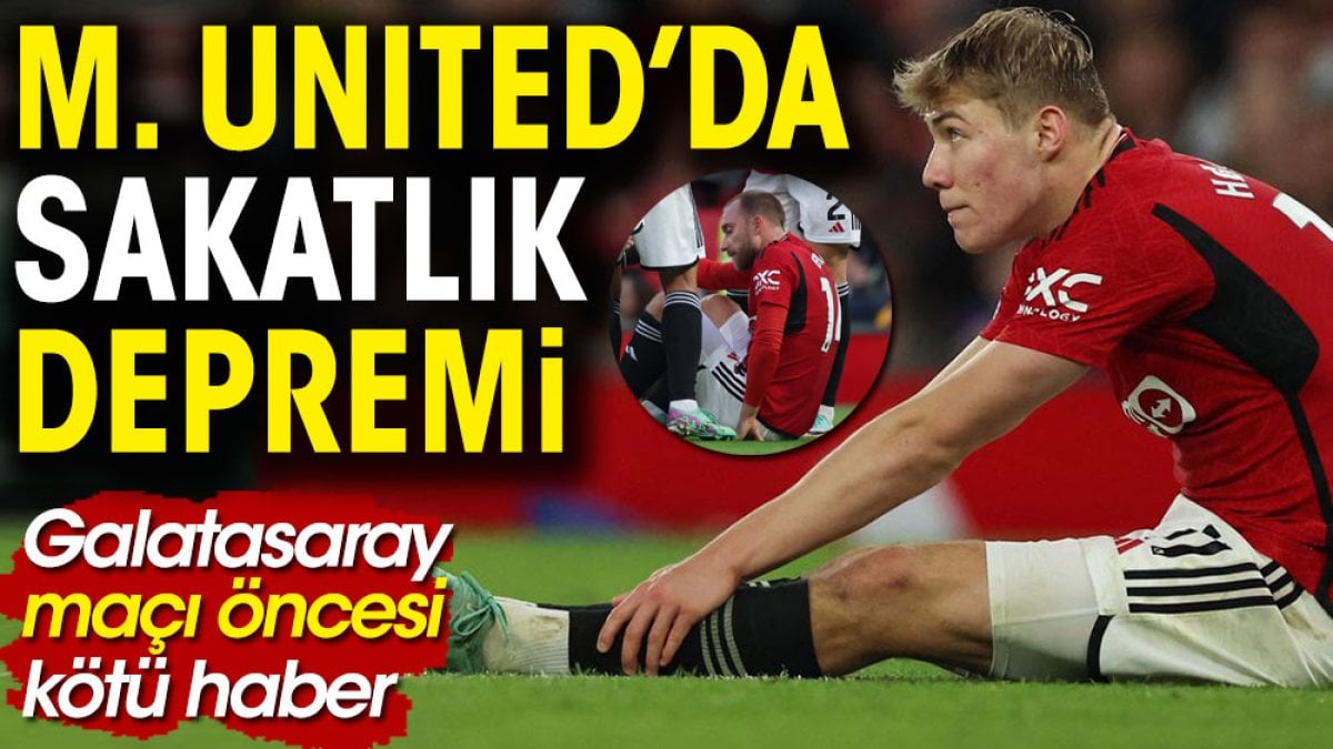 Manchester United sakatlıklarla sarsıldı! Galatasaray maçında yok