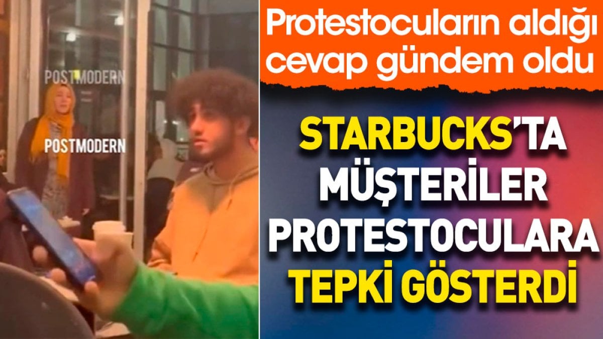 Starbucks'ta müşteriler protestoculara tepki gösterdi. Protestocuların aldığı cevap gündem oldu