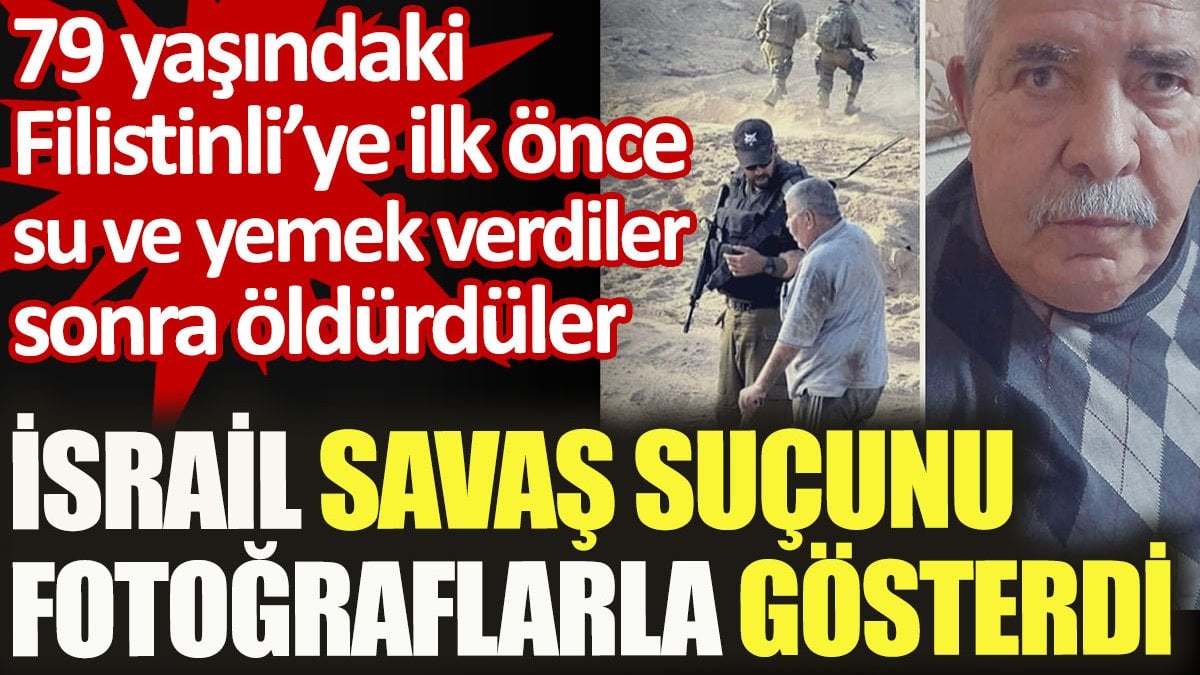 İsrail, savaş suçunu fotoğraflarla gösterdi. Filistinli’ye ilk önce su ve yemek verdiler sonra öldürdüler