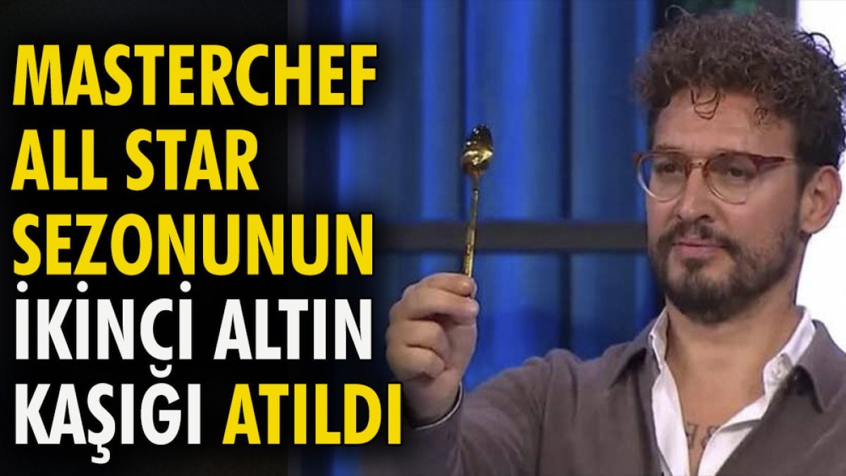 Masterchef All Star sezonunun ikinci Altın Kaşığı atıldı