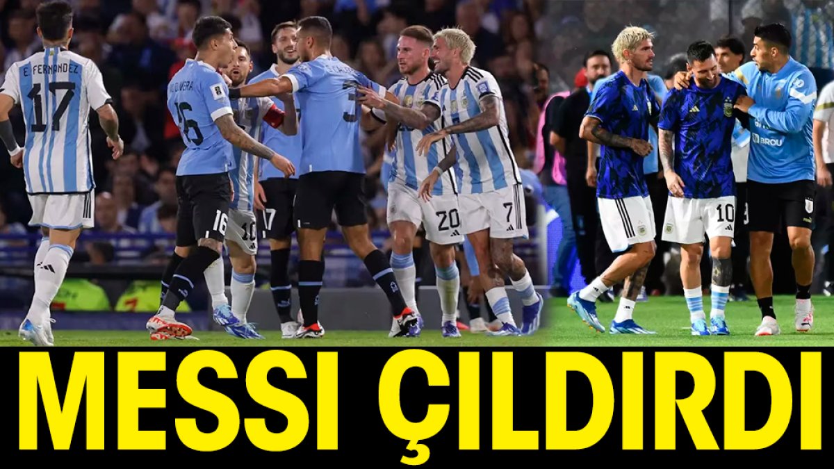 Messi çıldırdı. Dünya Arjantin Uruguay maçını konuşuyor