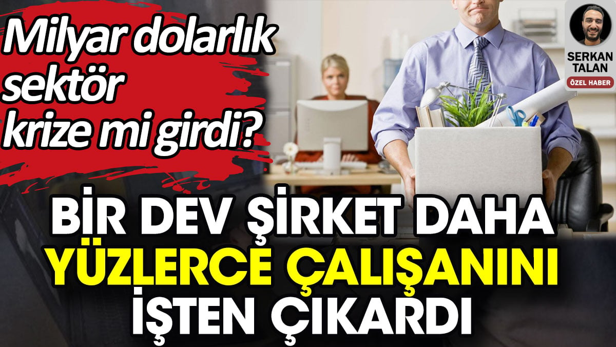 Bir dev şirket daha yüzlerce çalışanını işten çıkardı. Milyar dolarlık sektör krize mi girdi?