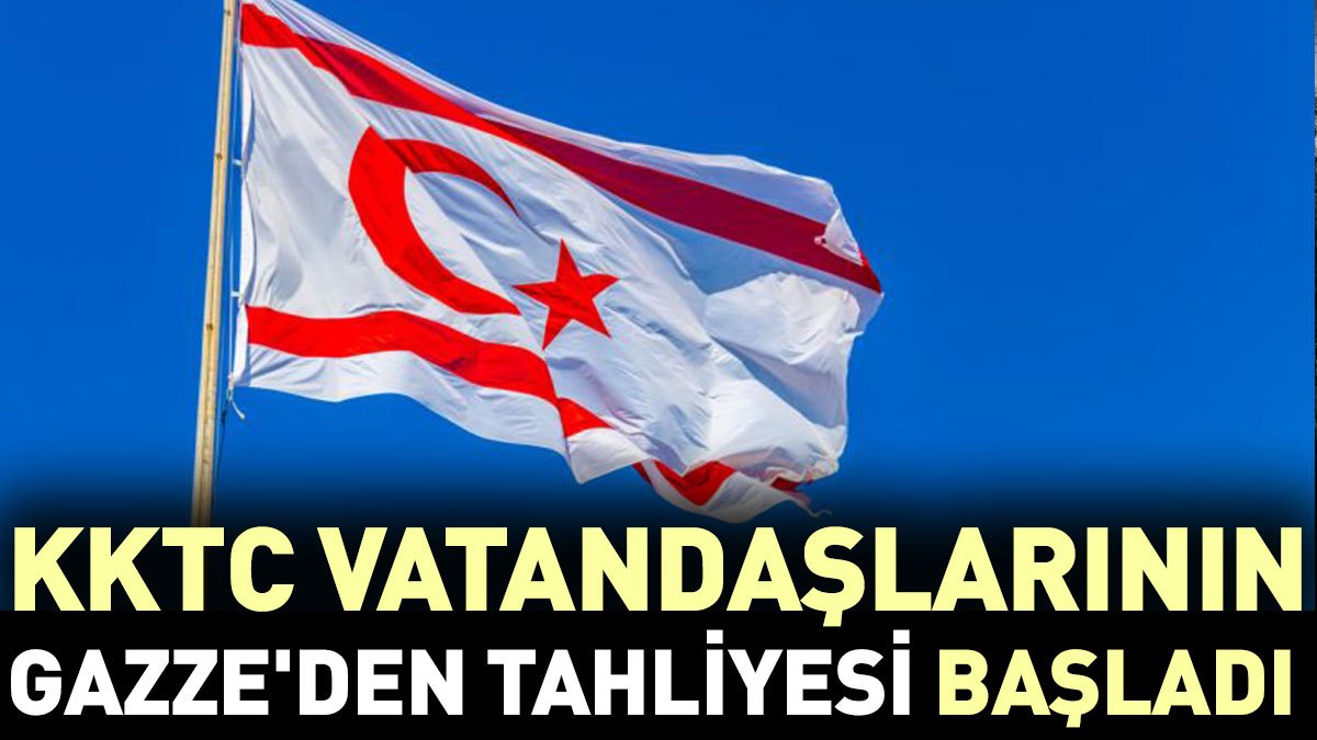 KKTC vatandaşlarının Gazze'den tahliyesi başladı