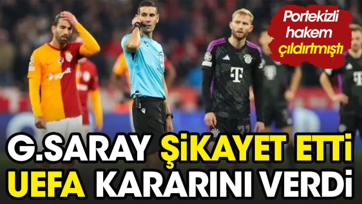 Galatasaray'ın şikayet ettiği hakemle ilgili UEFA'nın kararı belli oldu
