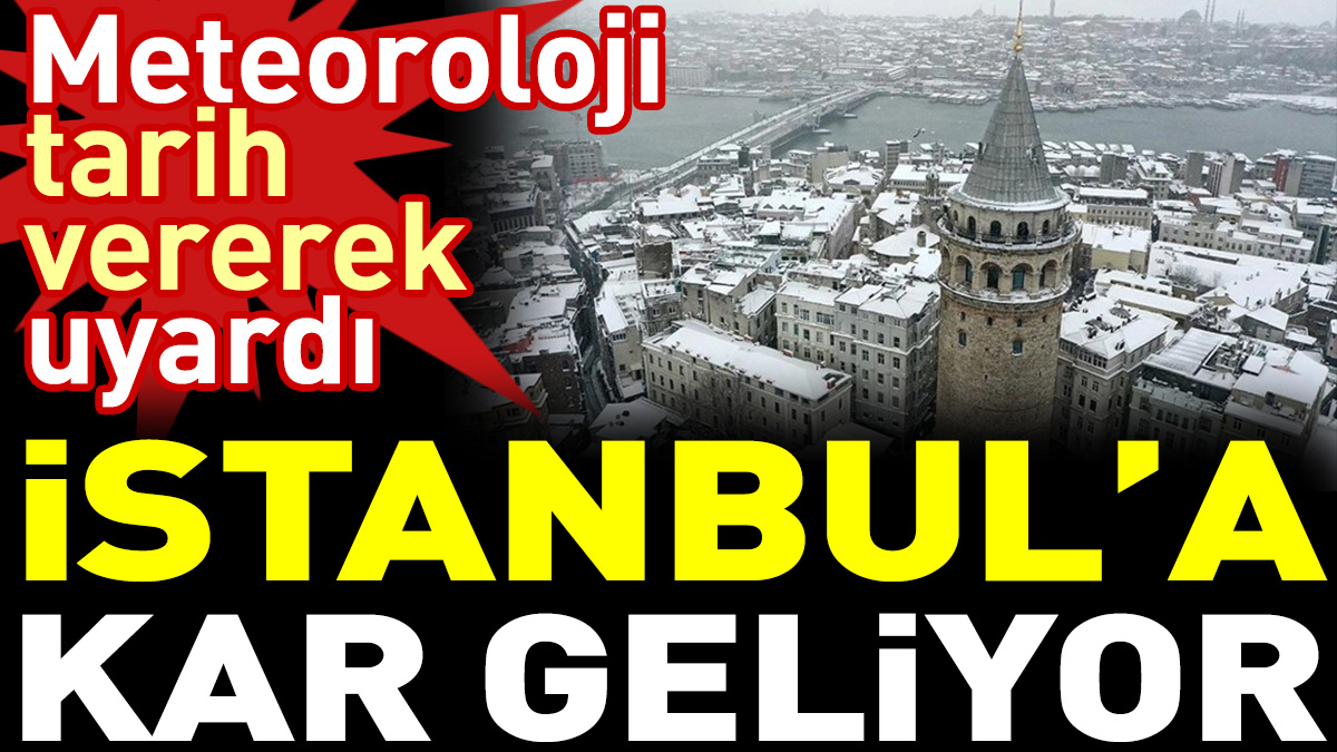İstanbul’a kar geliyor. Meteoroloji tarih vererek uyardı