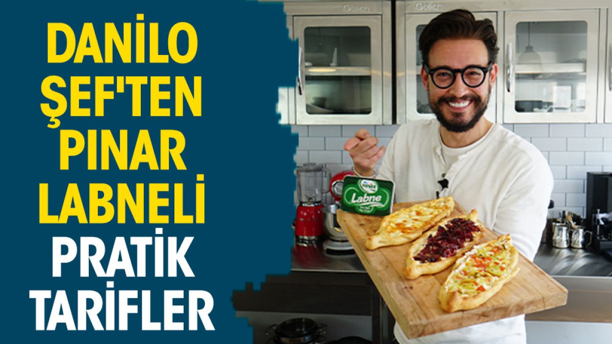 Danilo Şef'ten Pınar Labneli pratik tarifler