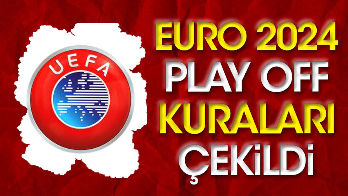 EURO 2024 play off kura çekimi gerçekleştirildi