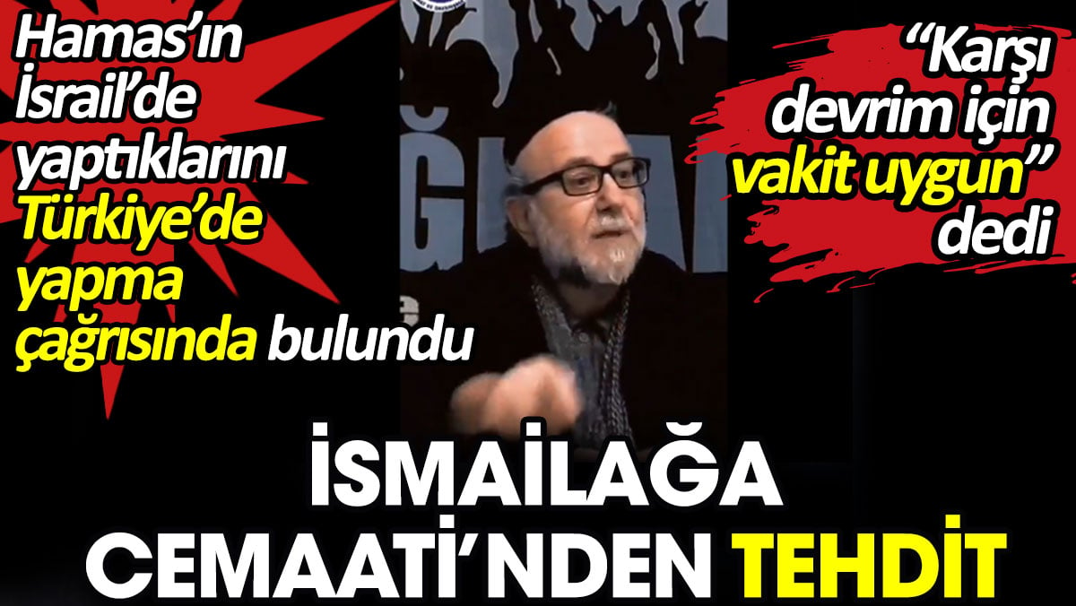 İsmailağa Cemaati’nden tehdit. Hamas’ın İsrail’de yaptıklarını Türkiye’de yapma çağrısında bulundu