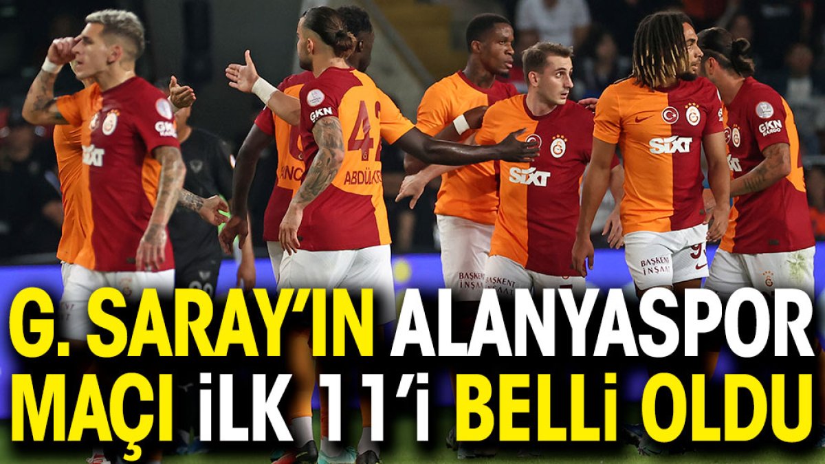Galatasaray'ın Alanyaspor maçı ilk 11'i belli oldu. Ndombele sürprizi