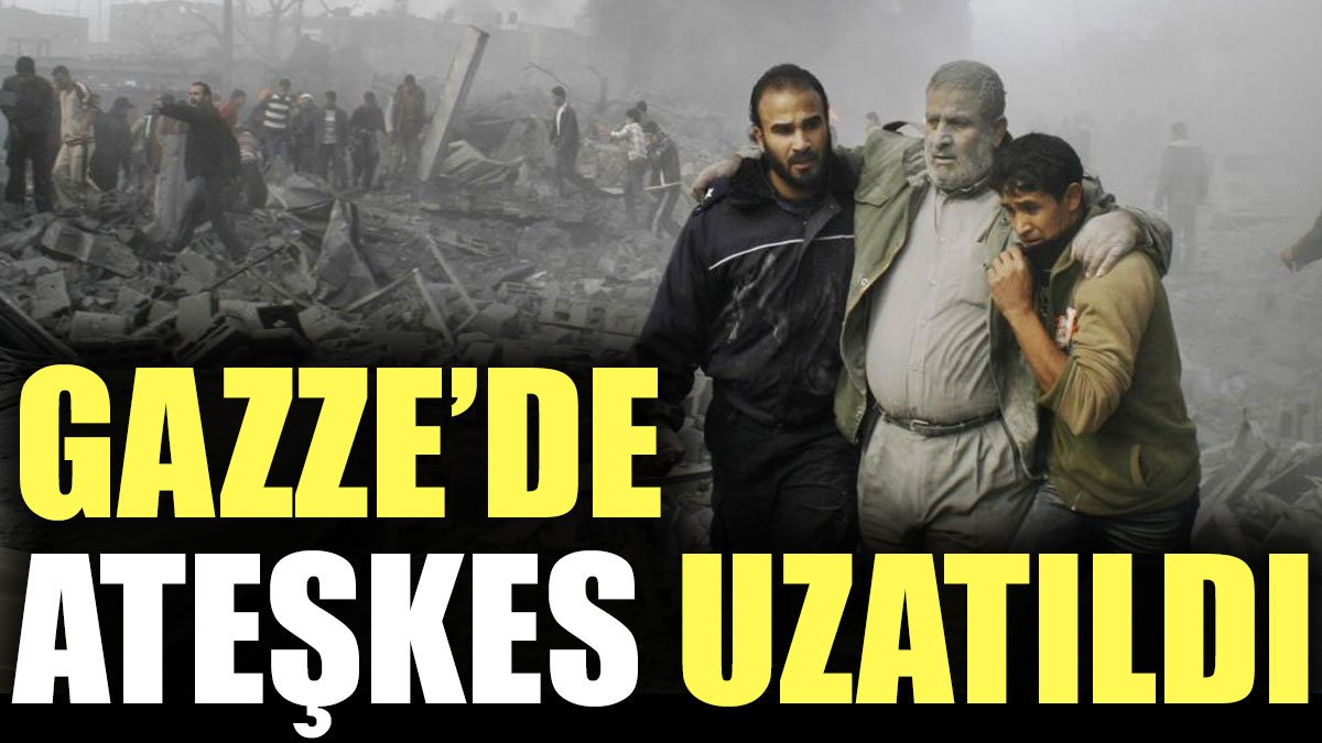 Son Dakika... Gazze'de ateşkes uzatıldı