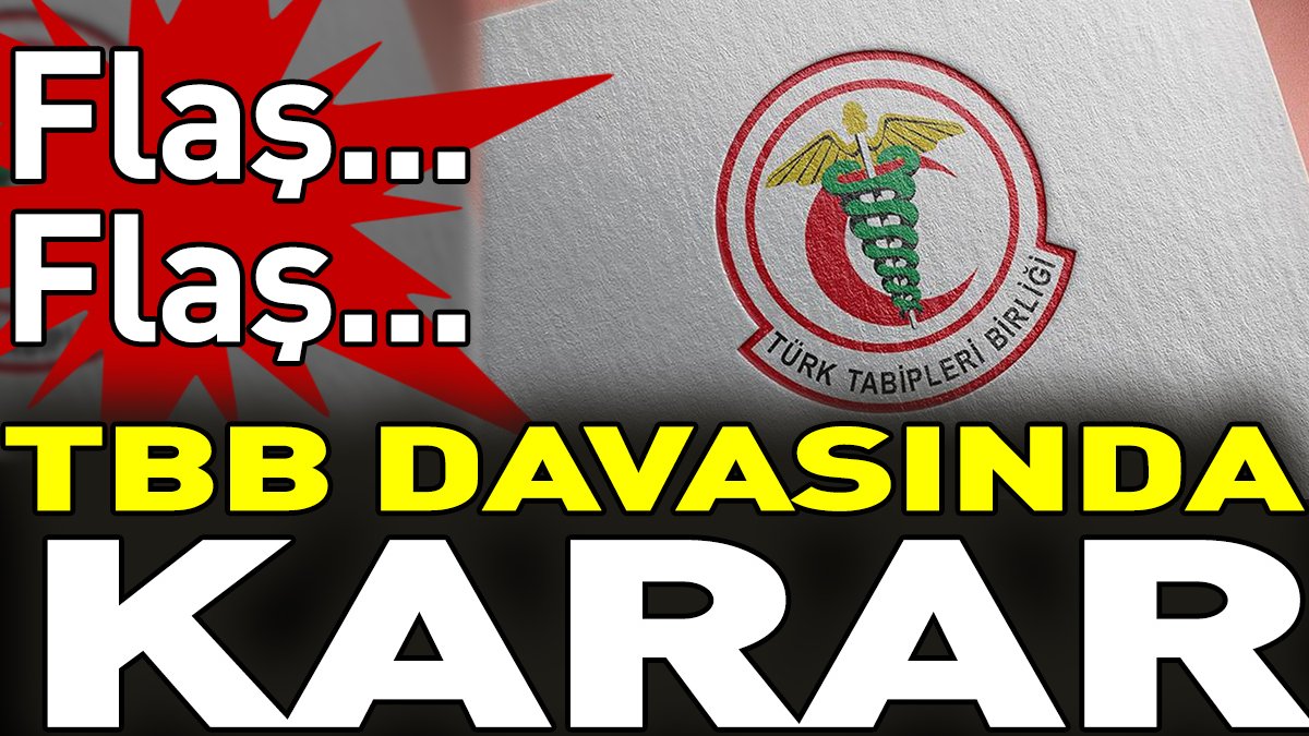 Son dakika... TTB davasında karar