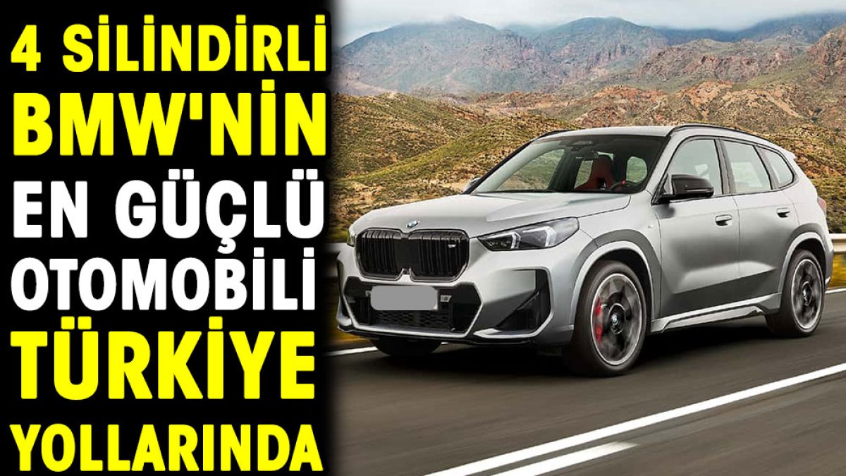 4 silindirli BMW'nin en güçlü otomobili Türkiye yollarında