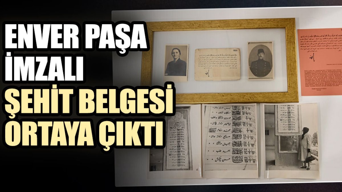Enver Paşa imzalı şehit belgesi ortaya çıktı