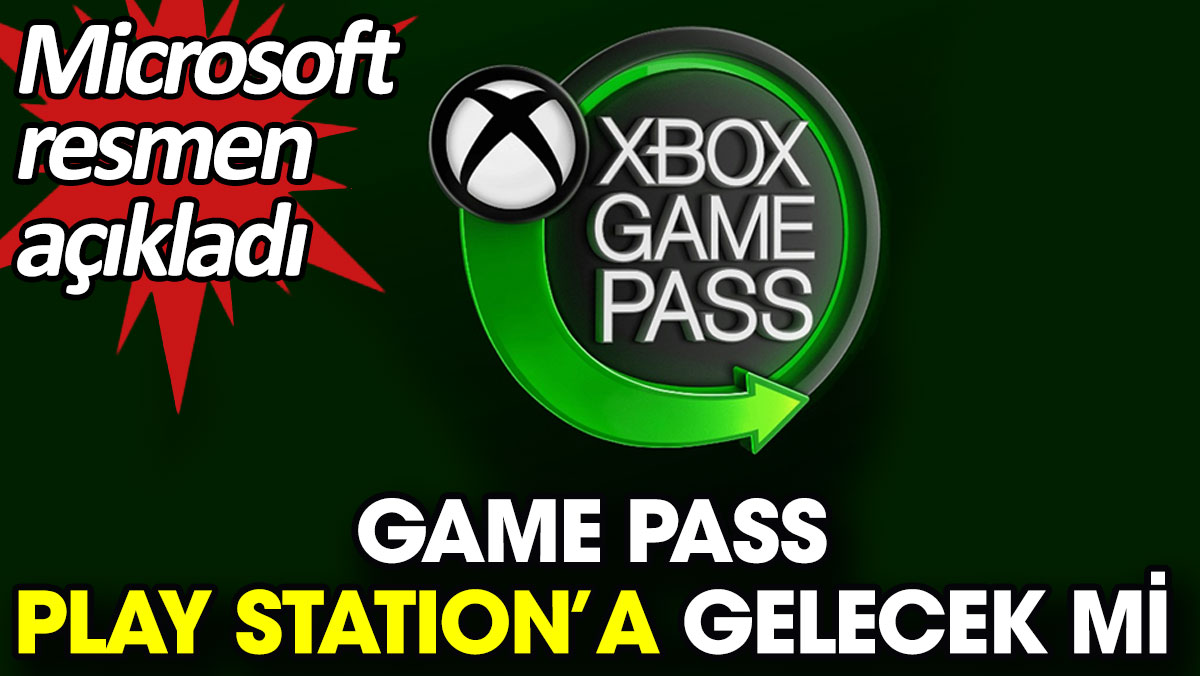 Game Pass Play Station'a gelecek mi? Microsoft resmen açıkladı