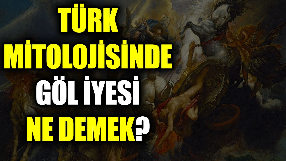 Türk mitolojisinde Göl İyesi ne demek?