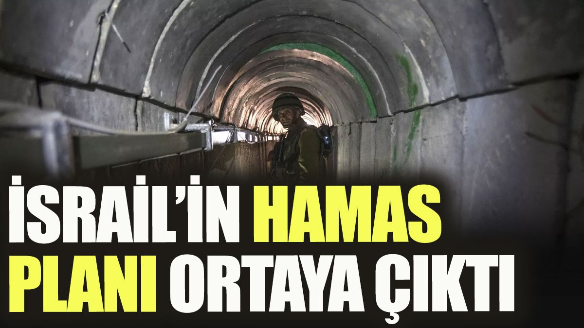 İsrail'in Hamas planı ortaya çıktı