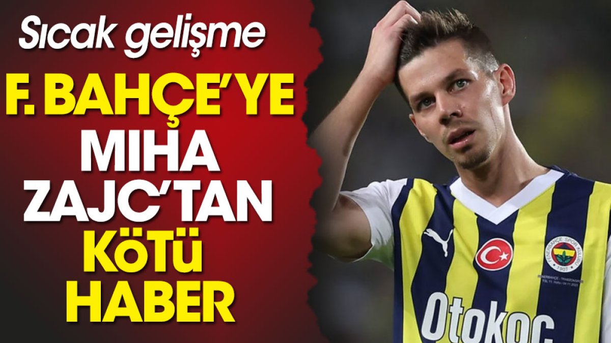 Fenerbahçe'ye Miha Zajc'tan kötü haber! Fıtık şüphesi