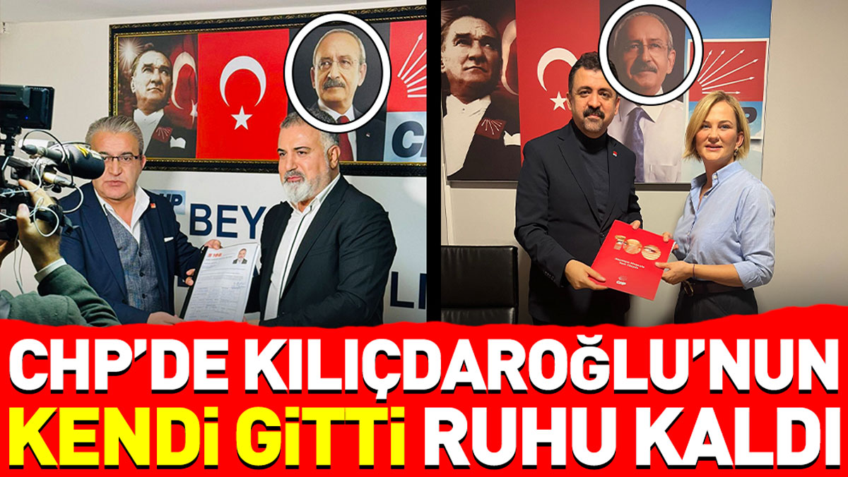 CHP’de Kılıçdaroğlu’nun kendi gitti ruhu kaldı