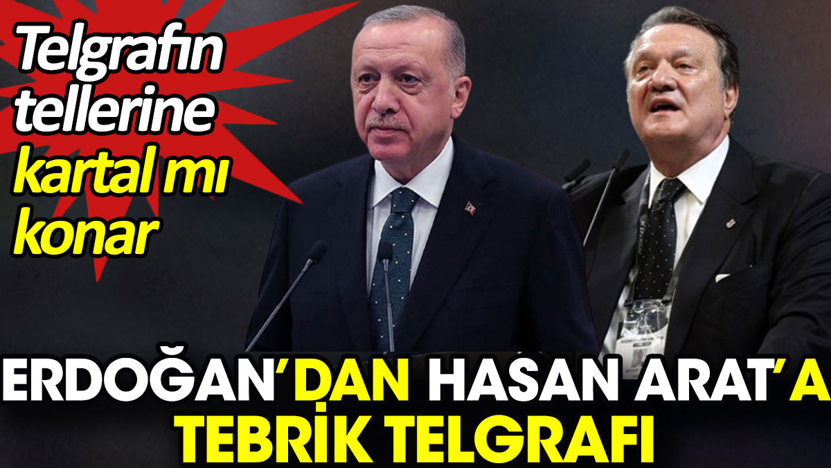 Erdoğan’dan Hasan Arat’a tebrik telgrafı. Telgrafın tellerine kartal mı konar