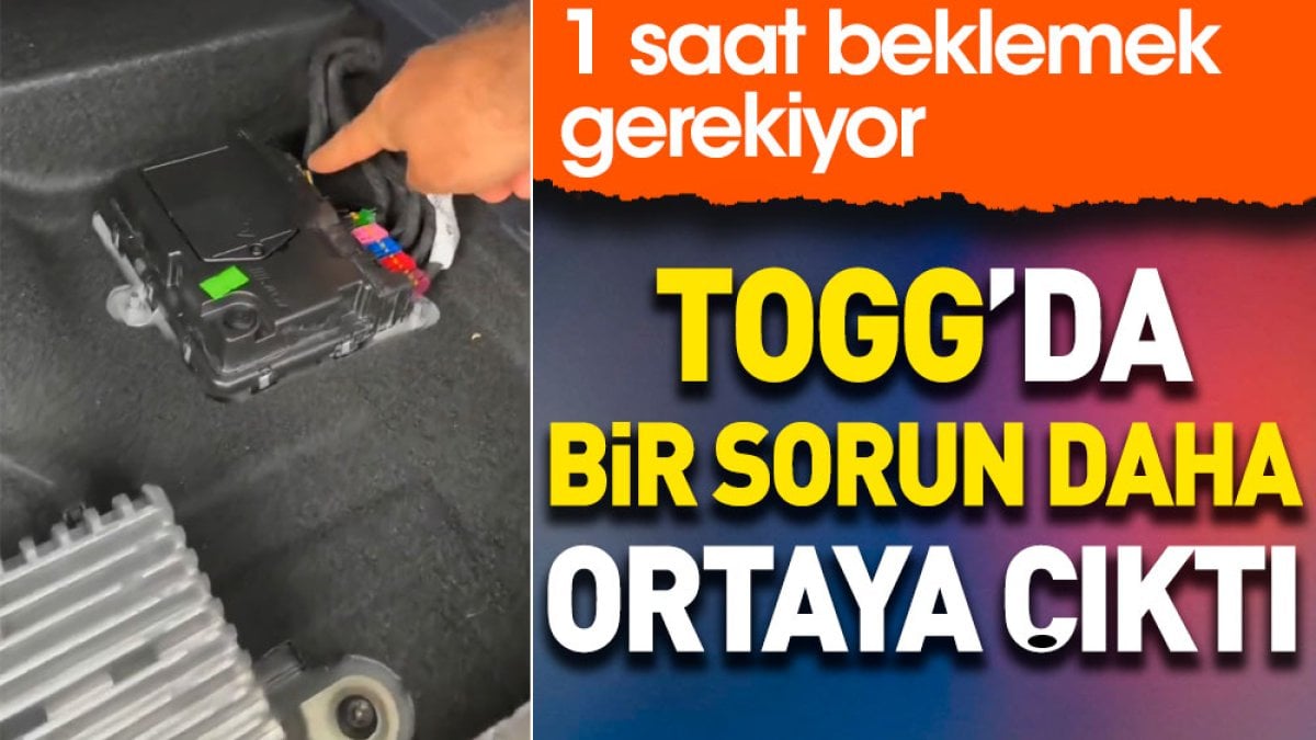 TOGG'da bir sorun daha ortaya çıktı. 1 saat beklemek gerekiyor