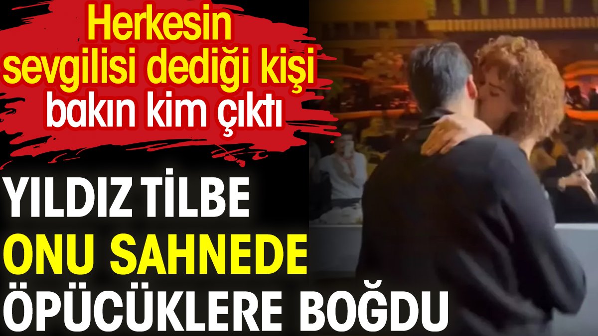 Yıldız Tilbe onu sahnede öpmelere doyamadı. Herkesin sevgilisi dediği kişi bakın kim çıktı