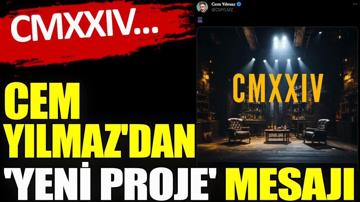 Cem Yılmaz'dan 'yeni proje' mesajı