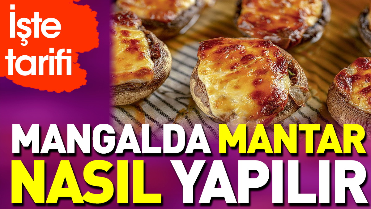 Mangalda mantar nasıl yapılır?