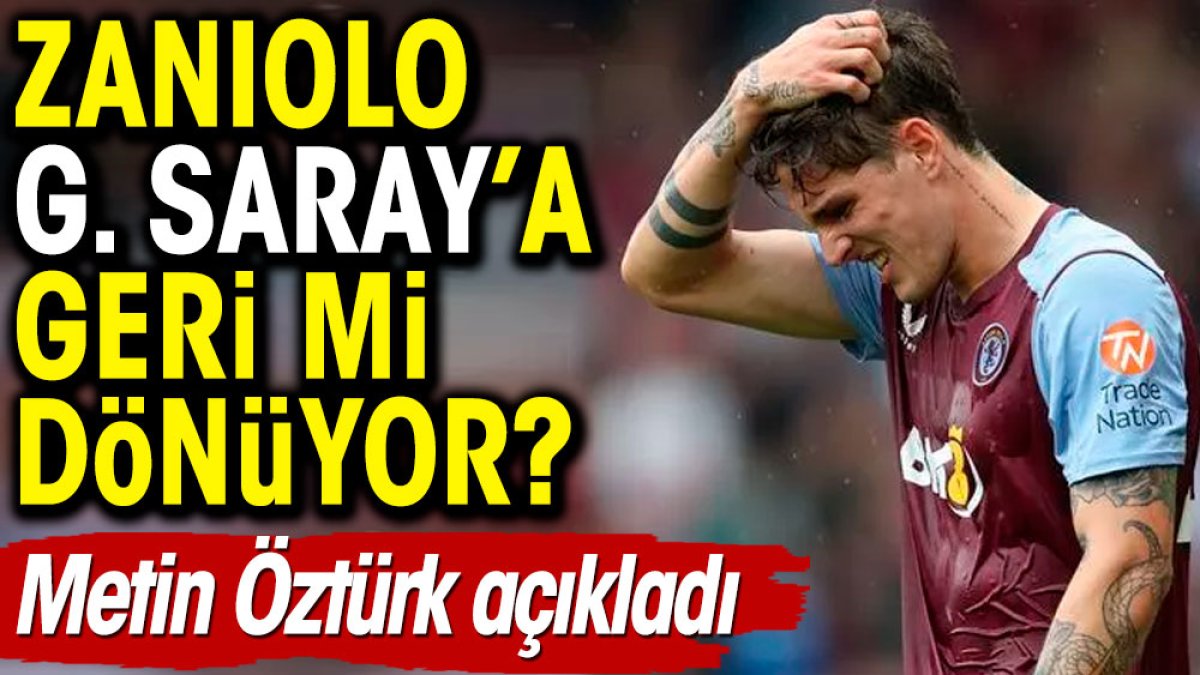 Metin Öztürk'ten Zaniolo açıklaması. Galatasaray'a geri mi dönecek?