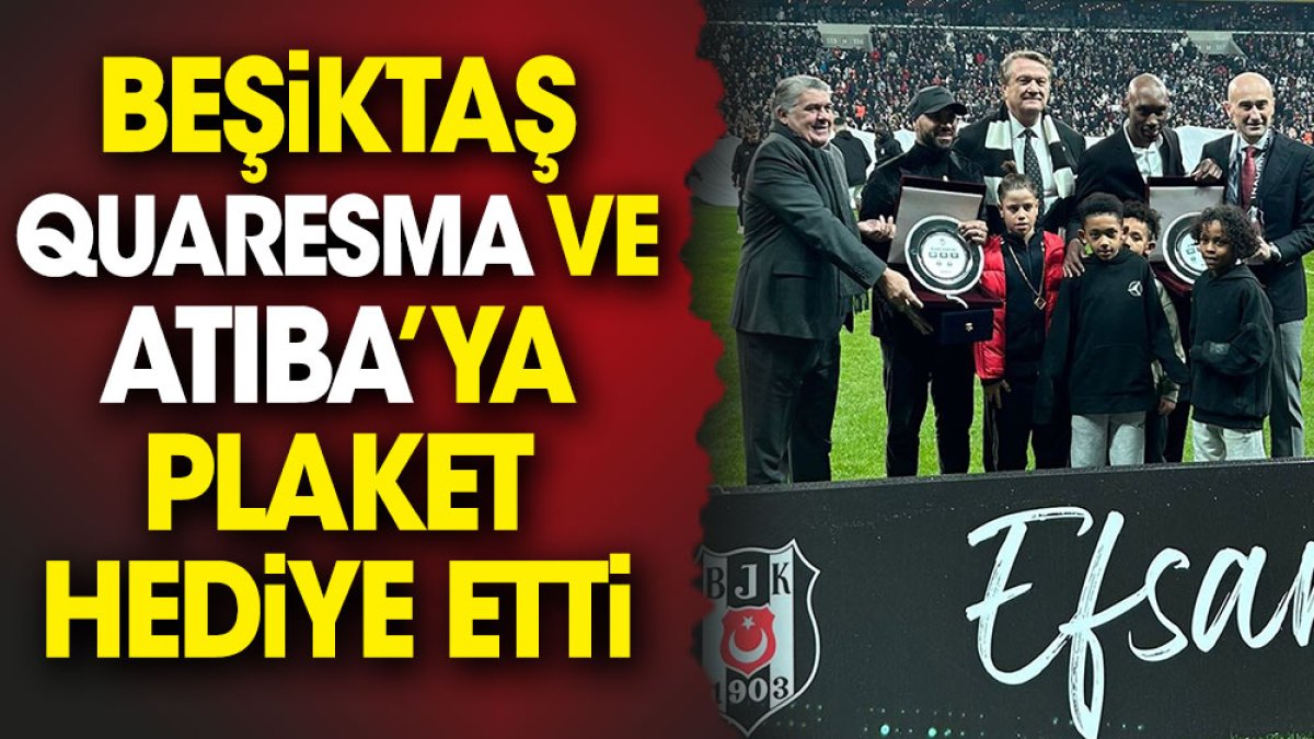 Beşiktaş Quaresma ve Atiba'ya plaket hediye etti