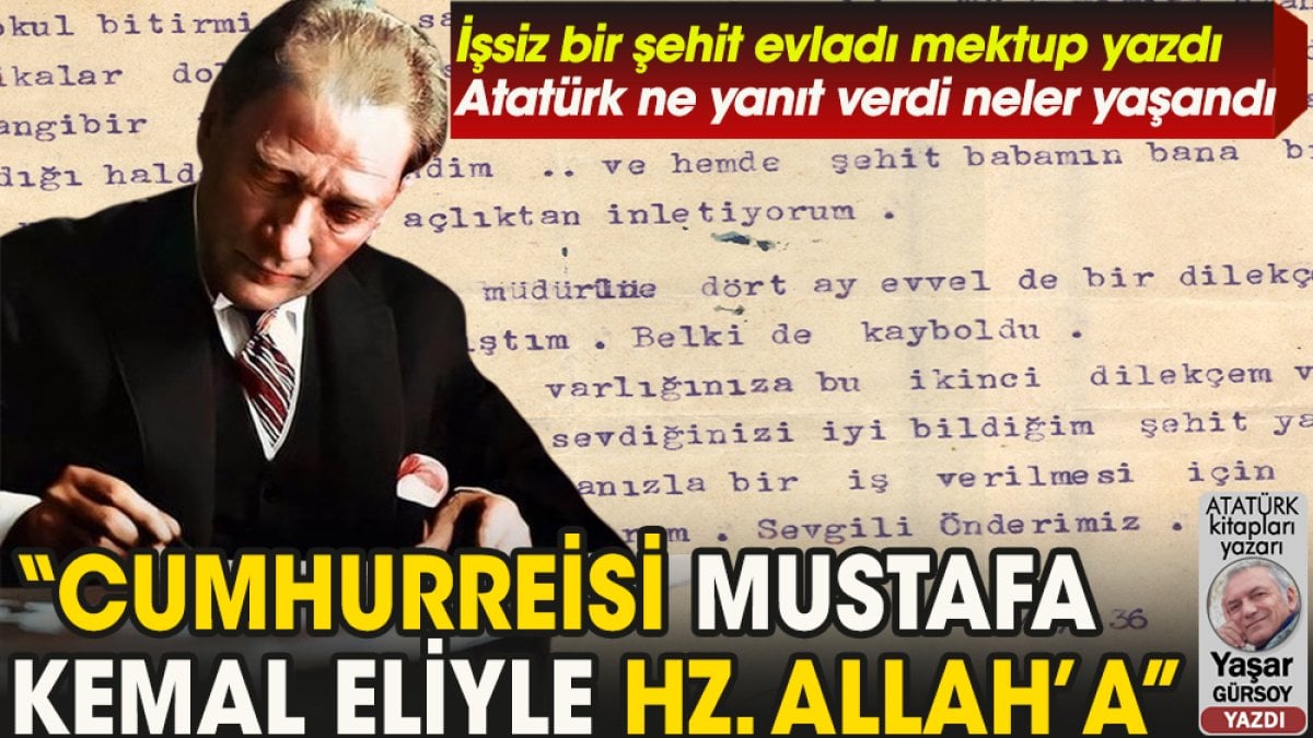 "Cumhurreisi Mustafa Kemal eliyle Hz. Allah’a"
