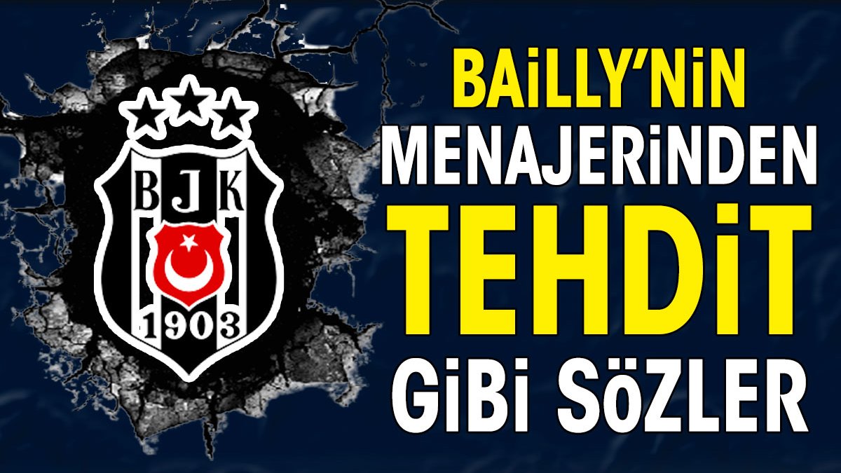 Eric Bailly'nin menajerinden Beşiktaş'ı tehdit gibi açıklama