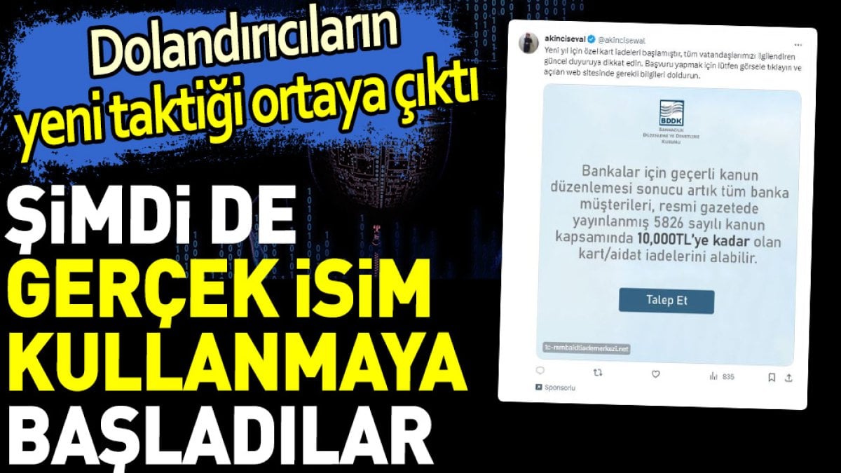 Dolandırıcıların yeni taktiği ortaya çıktı. Şimdide gerçek ismi kullanmaya başladılar