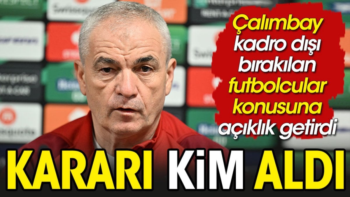 Rıza Çalımbay kadro dışı kararının nasıl alındığını açıkladı