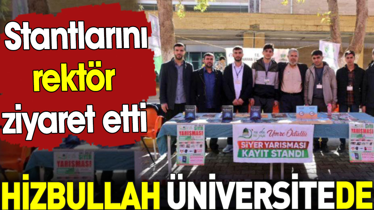 Hizbullah üniversitede. Stantlarını rektör ziyaret etti