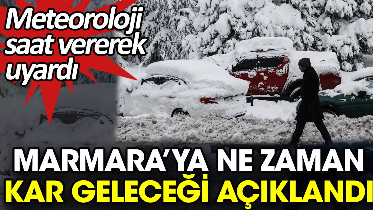 Marmara’ya ne zaman kar geleceği açıklandı. Meteoroloji saat vererek uyardı