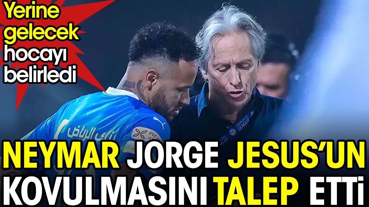 Neymar Jesus'u kovun dedi. Yerine gelecek hocayı belirledi