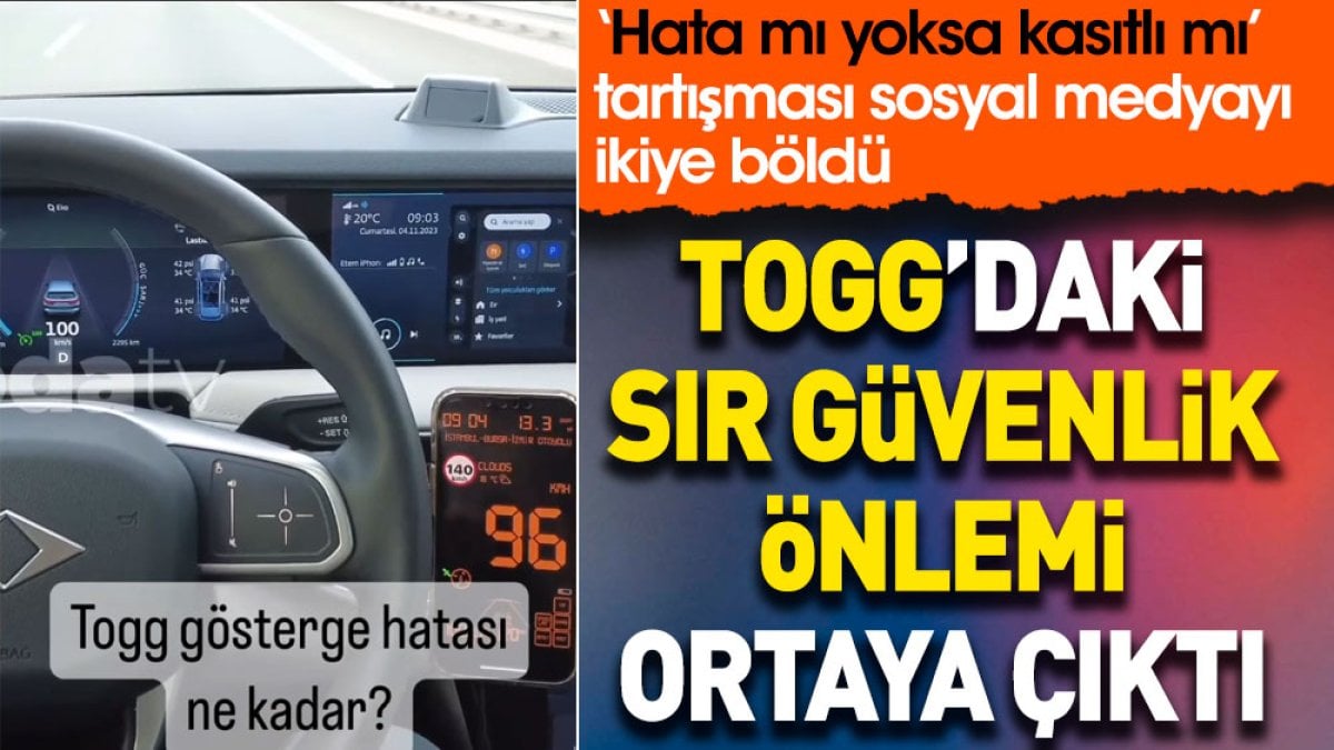 TOGG'daki sır güvenlik önlemi ortaya çıktı. ‘Hata mı yoksa kasıtlı mı’ tartışması sosyal medyayı ikiye böldü