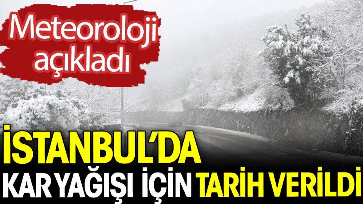 İstanbul'da kar yağışı için tarih verildi! Meteoroloji açıkladı