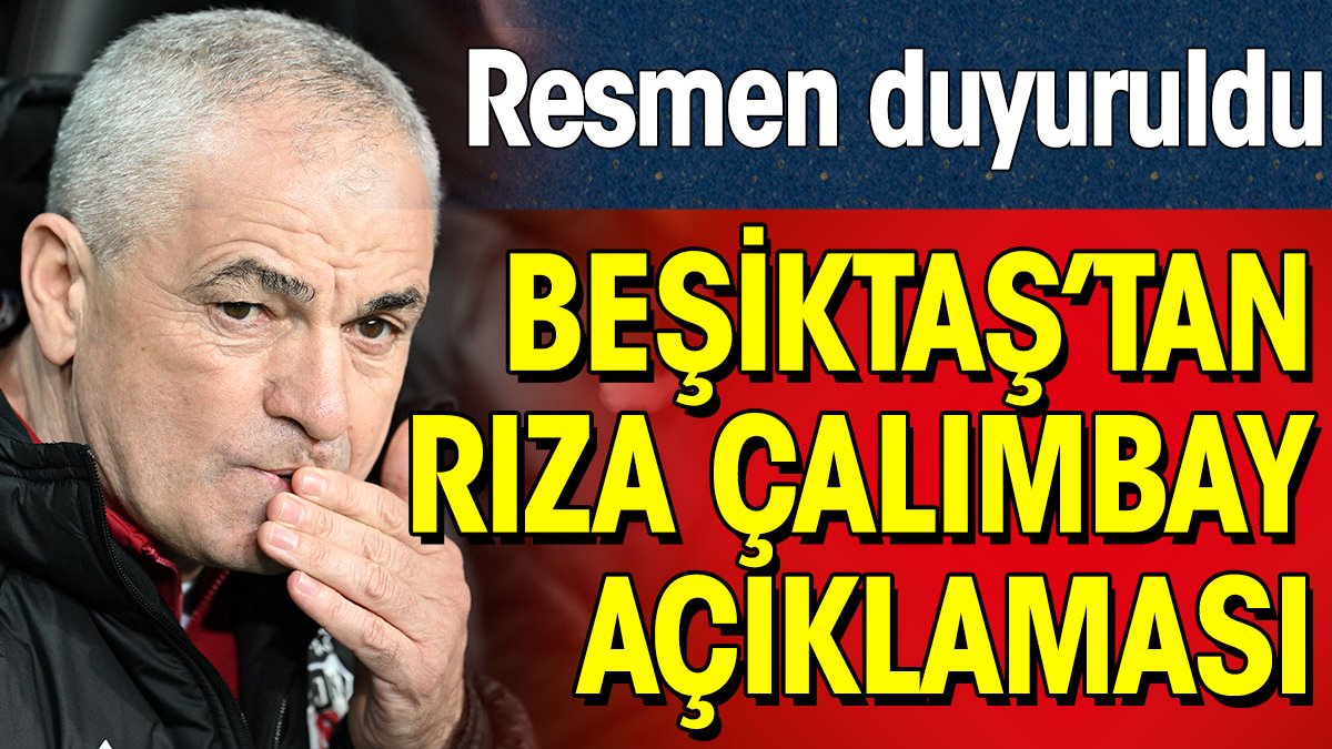 Beşiktaş'tan Rıza Çalımbay açıklaması. Resmen duyuruldu