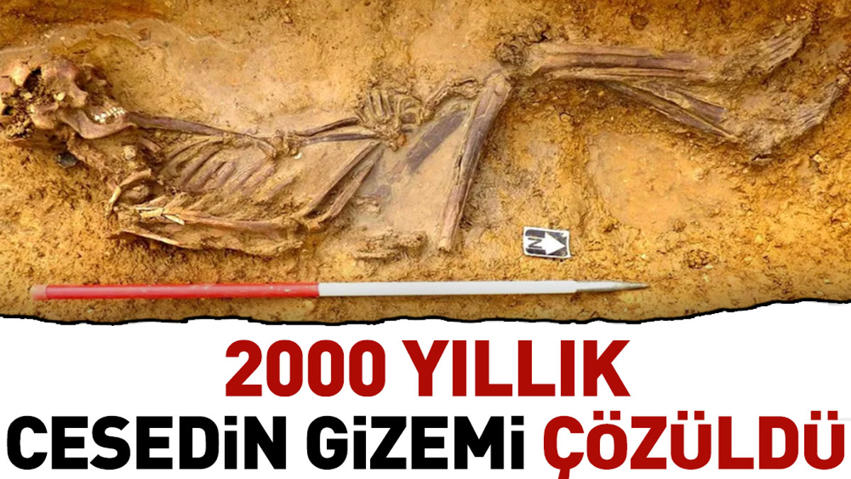 2000 yıllık cesedin gizemi çözüldü