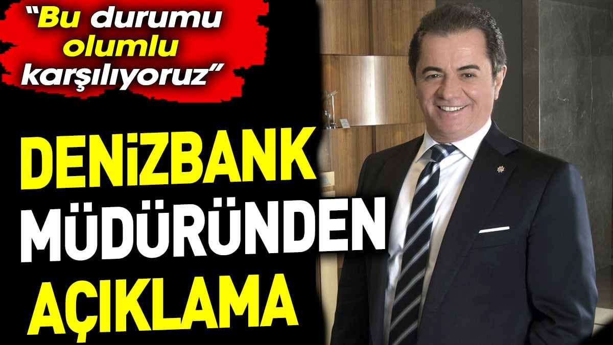 Denizbank Genel Müdürü Hakan Ateş’ten faiz açıklaması